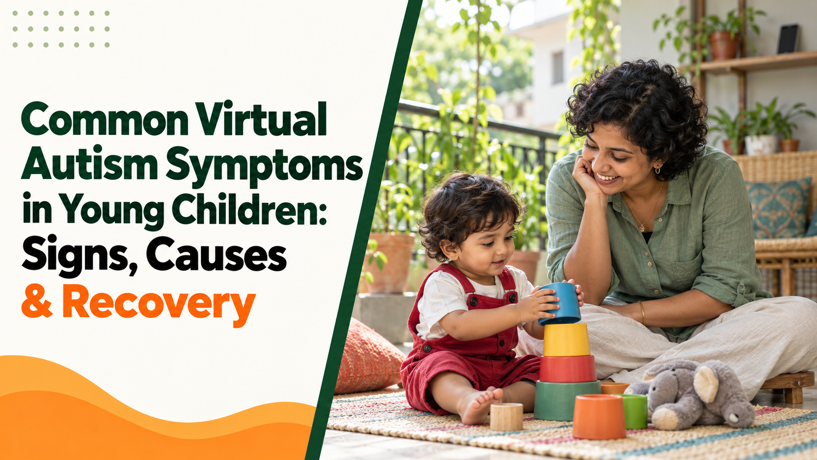 Common Virtual Autism Symptoms in Young Children: Signs, Causes & Recovery